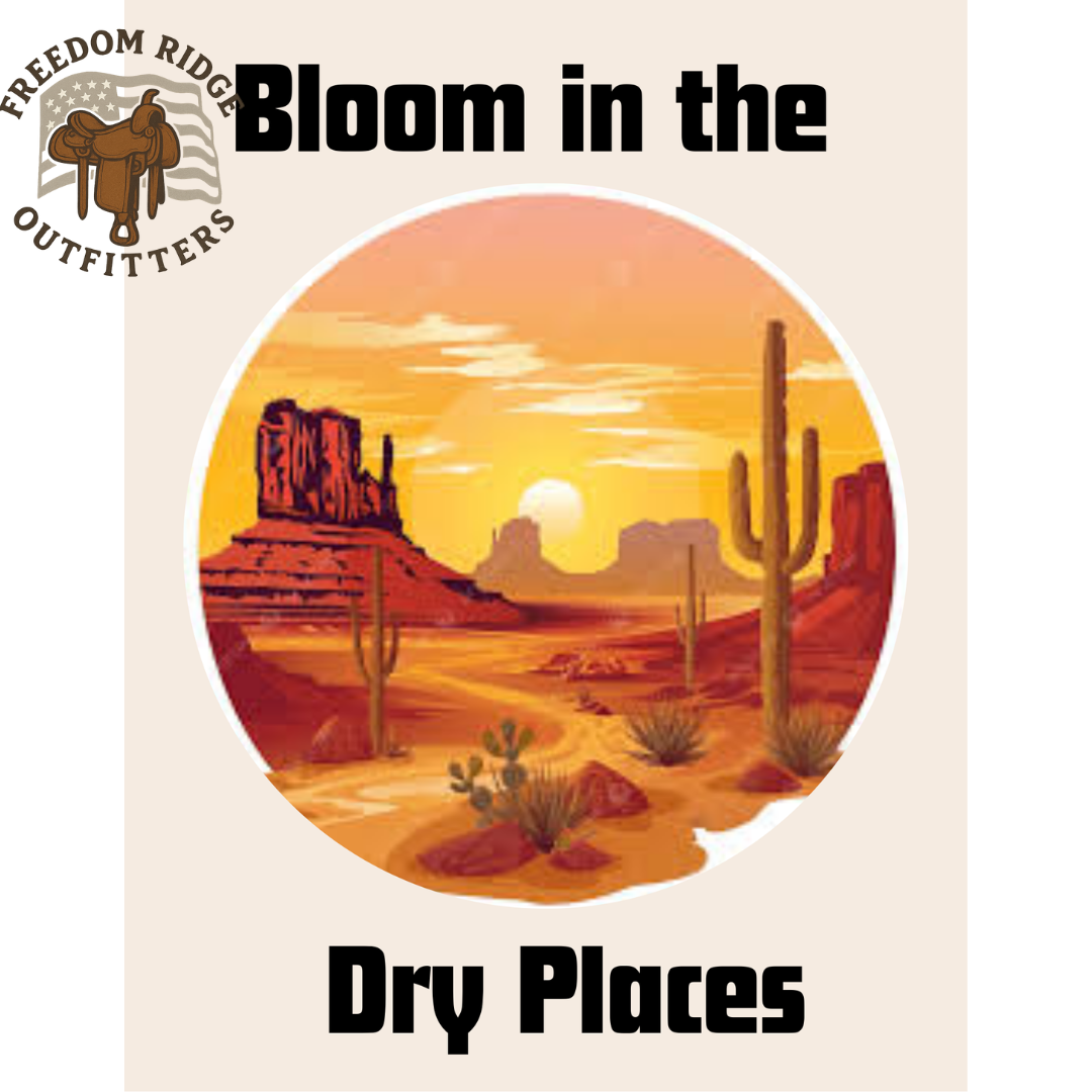 Bloom in the dry places printable * Desert floral art * Western inspirational wall decor * Rustic Boho Print