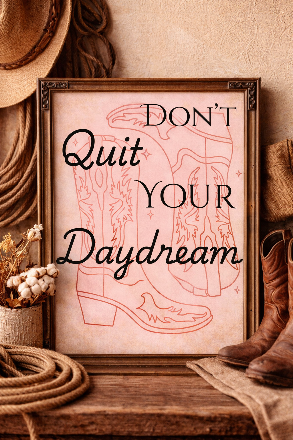 Don’t quit your daydream cowgirl print * Pink western boots art. Butterfly cowgirl poster * Dreamy western decor