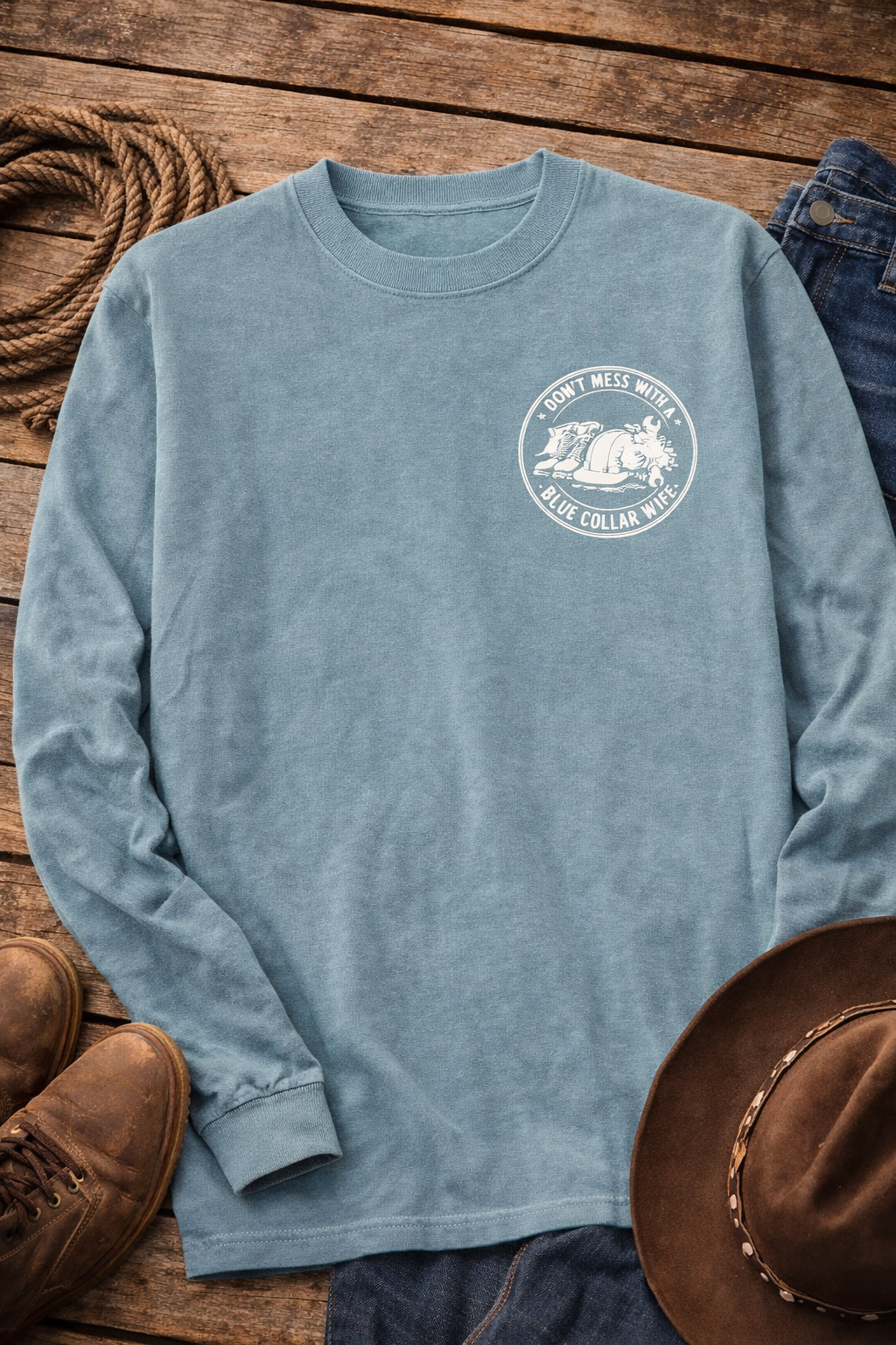 Don't Mess With a Blue Collar Wife Long Sleeve Tee