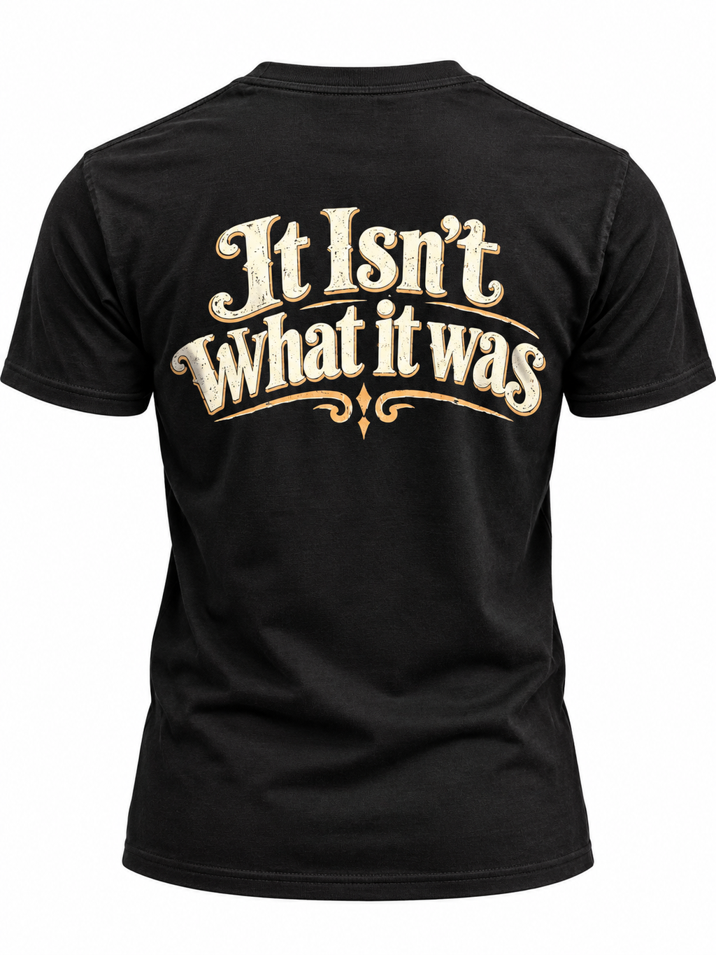 It Is What It Is – It Isn’t What It Was | Vintage Western Graphic Tee